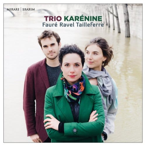 Trio Karénine - Faure, Ravel, Tailleferre (CD)