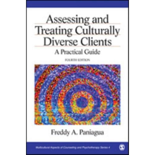Assessing And Treating Culturally Diverse Clients: A Practical Guide - Paniagua