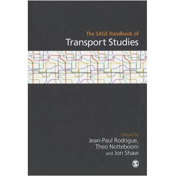 The Sage Handbook Of Transport Studies - Rodrigue