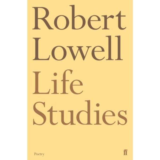 Life Studies - Robert Lowell