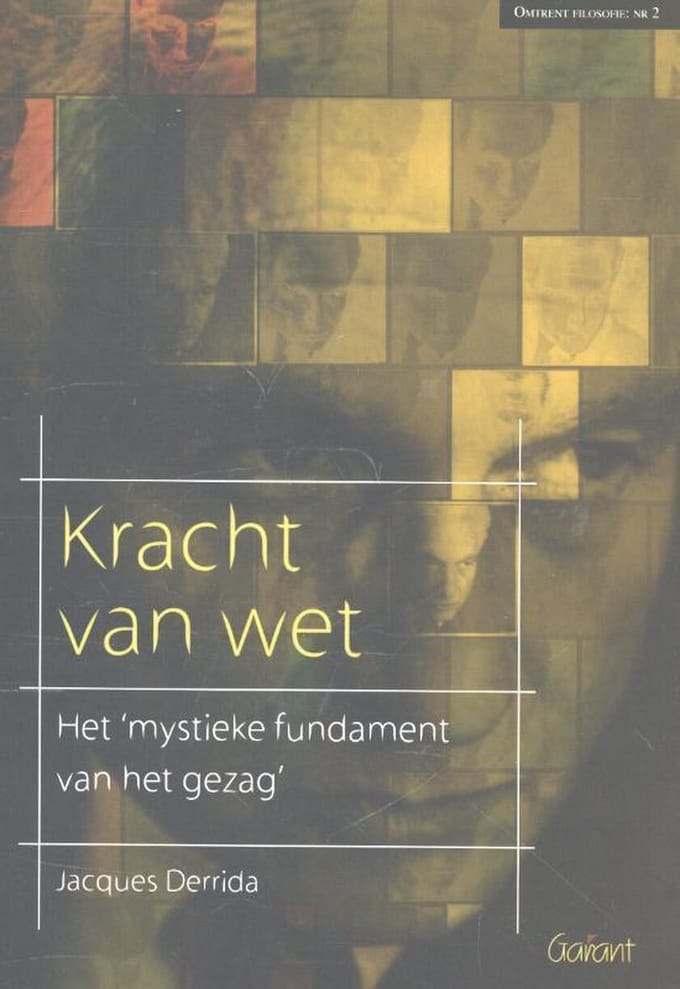 Kracht Van Wet - Omtrent Filosofie - Jacques Derrida