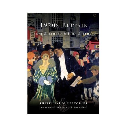 1920s Britain - John Shepherd