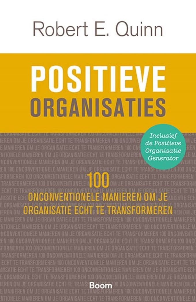 Positieve Organisaties - Robert E. Quinn