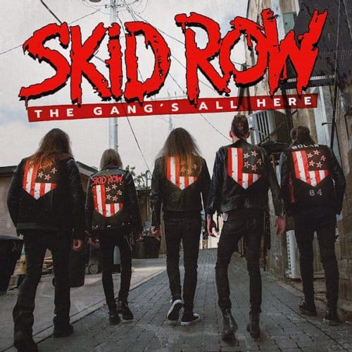 The Gang's All Here - Skid Row