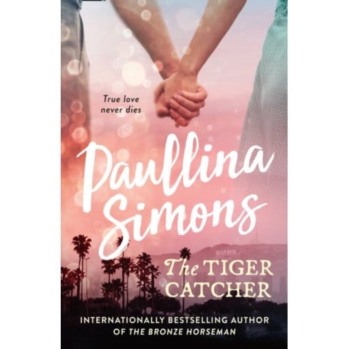 The Tiger Catcher - End Of Forever - Paullina Simons