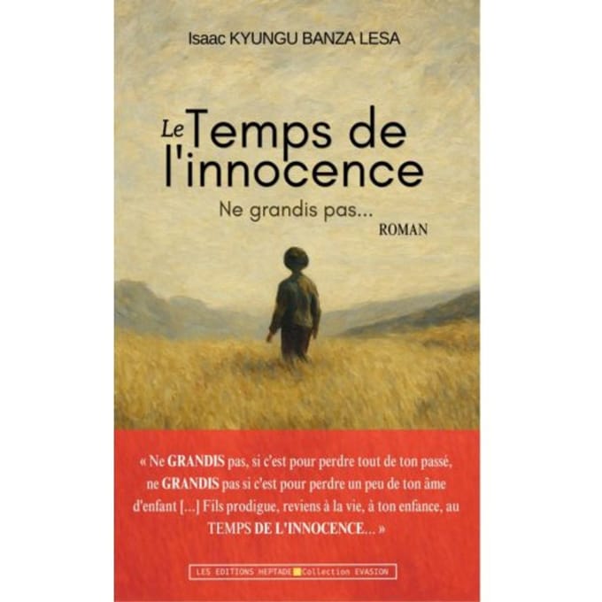 Le Temps De L'Innocence - Isaac KYUNGU BANZA LESA