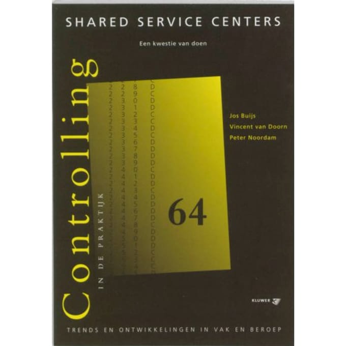 Shared Service Centers - Controlling In De Praktijk - J. Buijs