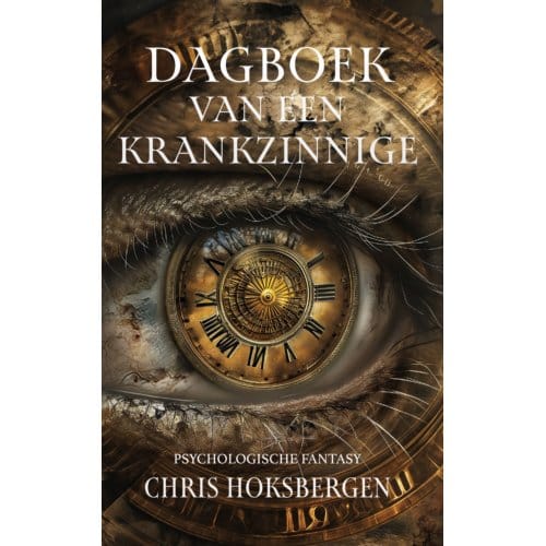 Dagboek Van Een Krankzinnige - Chris Hoksbergen