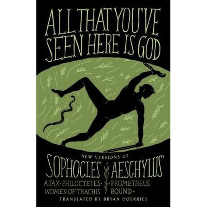 All That You've Seen Here Is God - Bryan Doerries