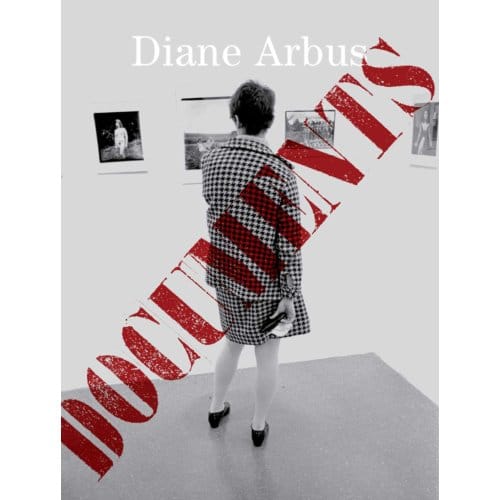 Diane Arbus Documents - Diane Arbus