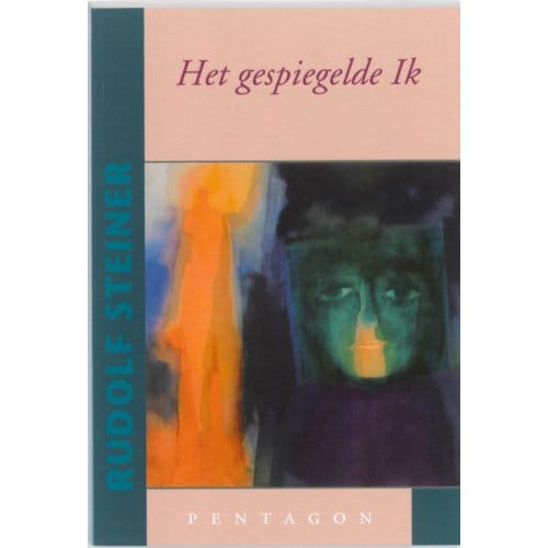 Het Gespiegelde Ik - Rudolf Steiner