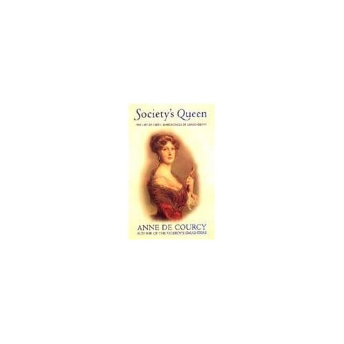 Society's Queen - Anne De Courcy