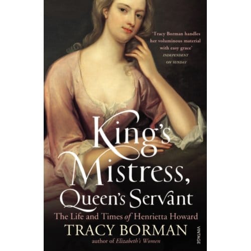 King's Mistress, Queen's Servant - Tracy Borman