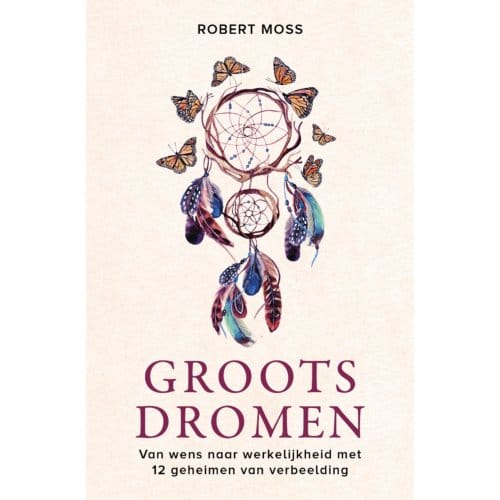 Groots Dromen - Robert Moss