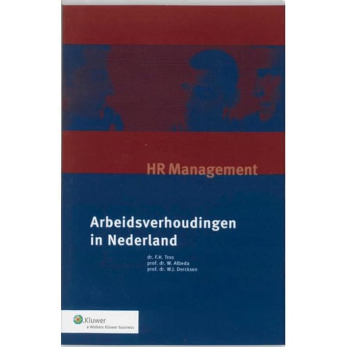 Arbeidsverhoudingen In Nederland - F.H. Tros