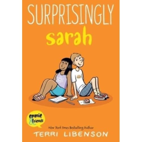 Emmie & Friends: Surprisingly Sarah - Emmie & Friends - Terri Libenson