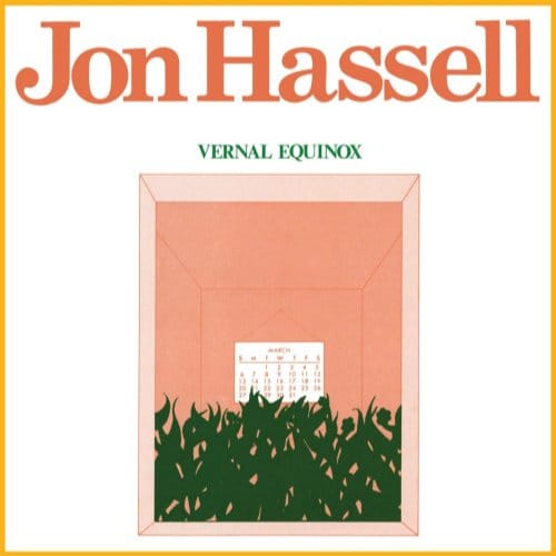 Vernal Equinox - Jon Hassell