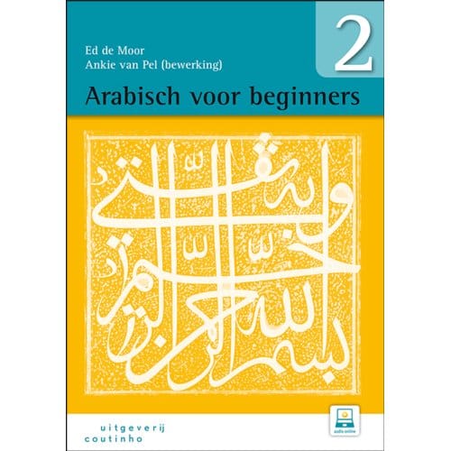 Arabisch Voor Beginners / 2 - Ed de Moor