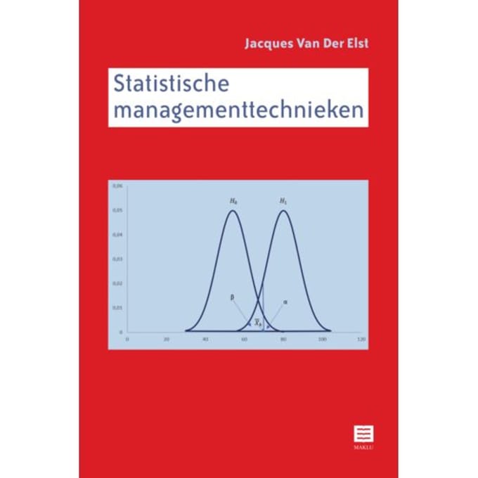Statistische Managementtechnieken - Jacques Van Der Elst
