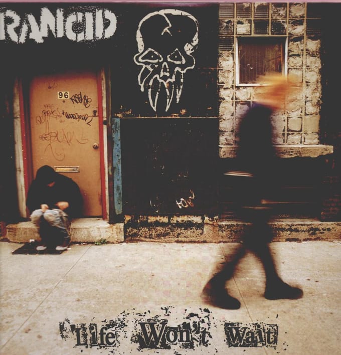 Life Won't Wait - Rancid
