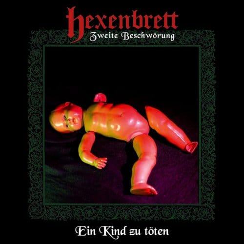 Hexenbrett - Zweite Beschwörung: Ein Kind zu töten (CD)
