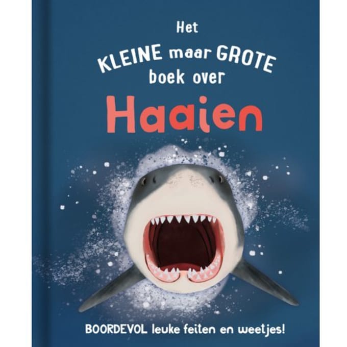 Het Kleine Maar Grote Boek Over Haaien - Ben Hoare