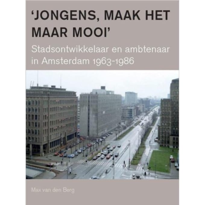 Jongens, Maak Het Maar Mooi - Max van den Berg