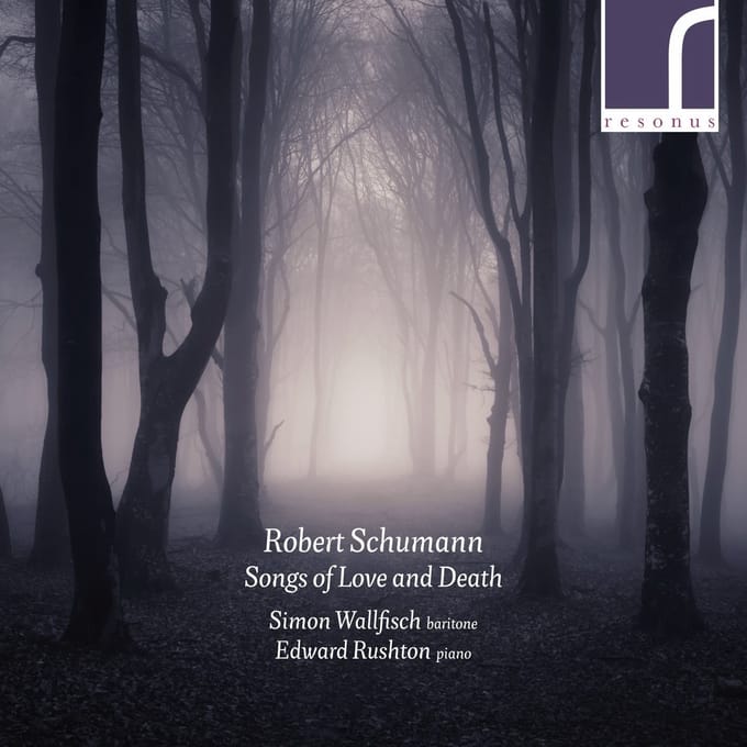 Simon Wallfisch, Edward Rushton - Schumann: Songs Of Love And Death (CD)