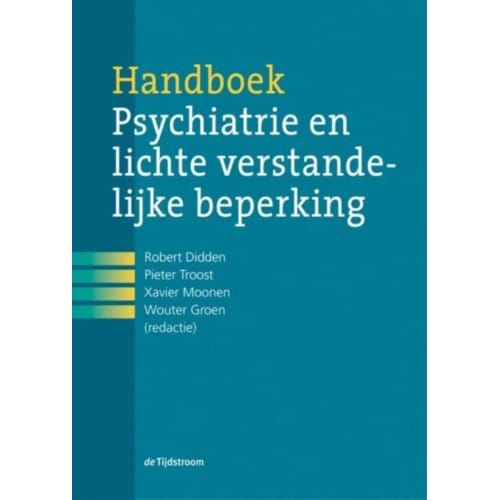 Handboek Psychiatrie En Lichte Verstandelijke Beperking - Robert Didden