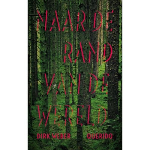 Naar De Rand Van De Wereld - Dirk Weber