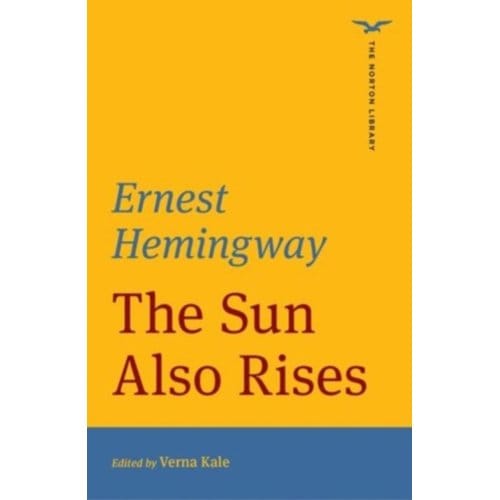 The Sun Also Rises (The Norton Library) - The Norton Library - Ernest Hemingway