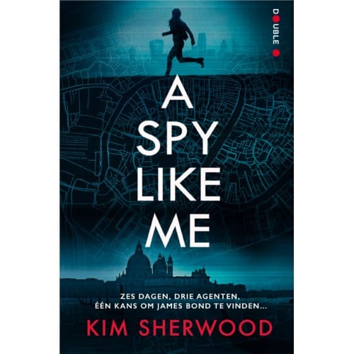 A Spy Like Me - Kim Sherwood
