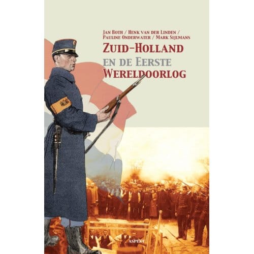 Zuid-Holland En De Eerste Wereldoorlog - Jan Both