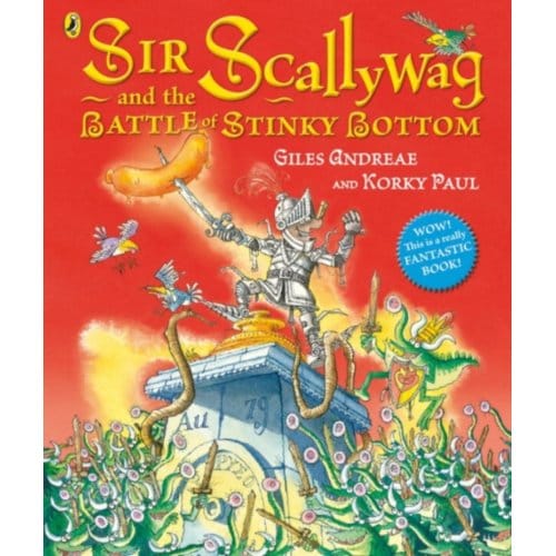 Sir Scallywag And The Battle For Stinky Bottom - Giles Andreae