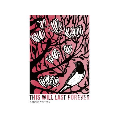 This Will Last Forever door Octavie Wolters Hardcover Boek 9781782695295