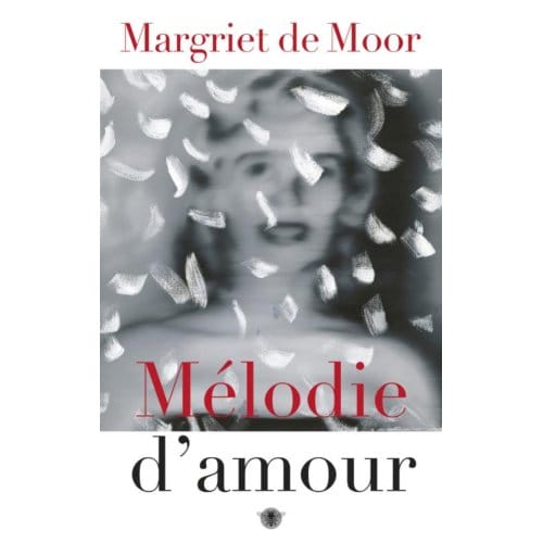 Melodie D'Amour - Margriet de Moor