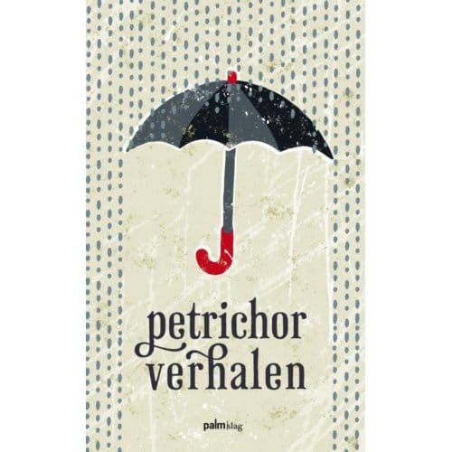 Petrichor Verhalen - Lotte Lentes