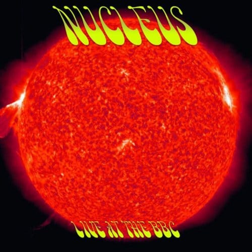 Live At The Bbc - Nucleus