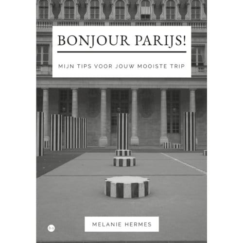 Bonjour Parijs! - Melanie Hermes
