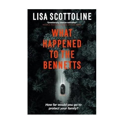 What Happened To The Bennetts - Scottoline, Lisa