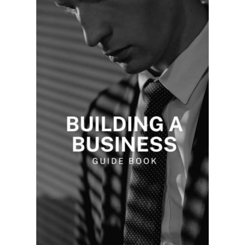 Building A Business - Business And Investments