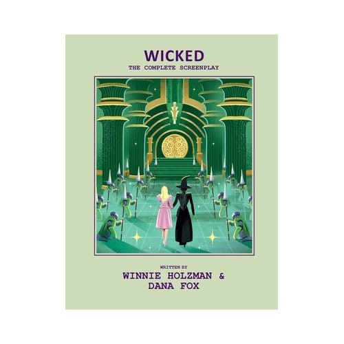 Wicked: The Complete Screenplay - Insight Editions