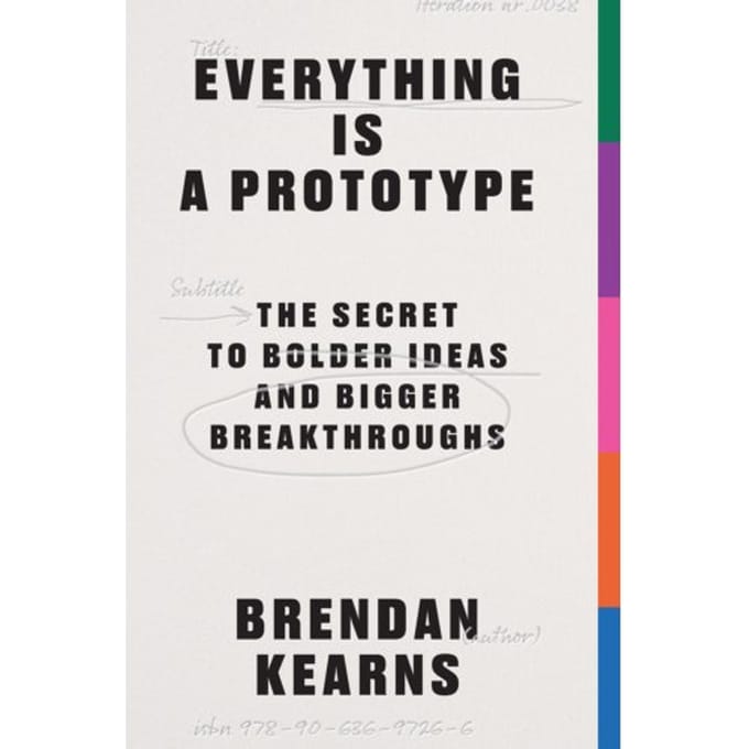 Everything Is A Prototype - Brendan Kearns