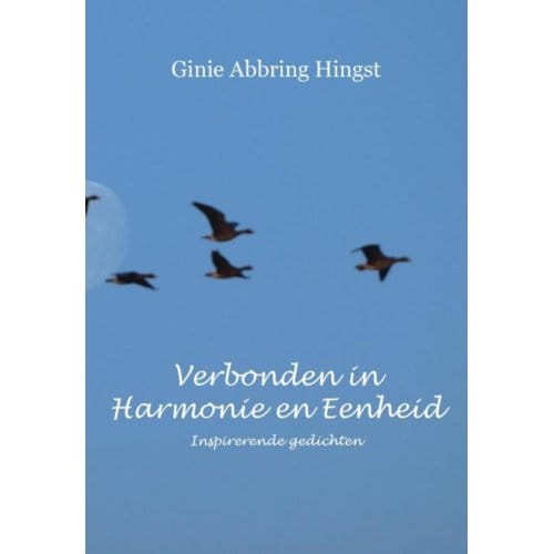 Verbonden In Harmonie En Eenheid - Ginie Abbring Hingst