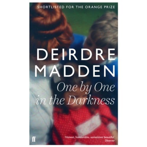 One By One In The Darkness - Deirdre Madden