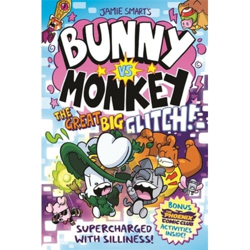 Bunny Vs Monkey: The Great Big Glitch (A Phoenix Comic Book, From The Multi-Million-Selling - Jamie Smart