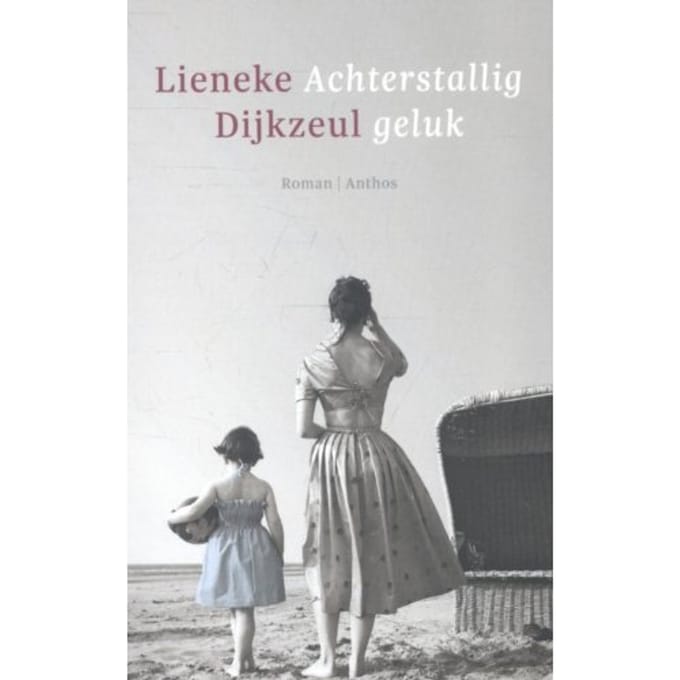 Achterstallig Geluk - Lieneke Dijkzeul