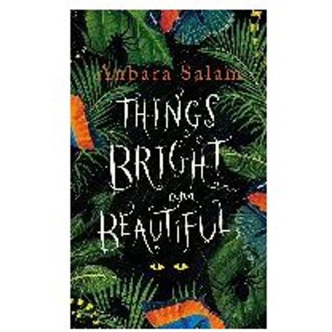 Things Bright And Beautiful - Anbara Salam