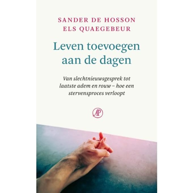 Leven Toevoegen Aan De Dagen - Hart Voor De Zorg - Sander de Hosson