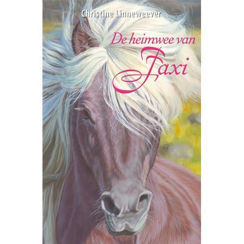 De Heimwee Van Faxi - Gouden Paarden - Christine Linneweever